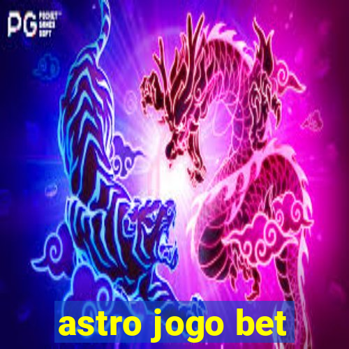 astro jogo bet